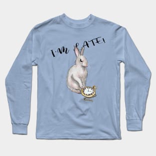 I'm Late! Long Sleeve T-Shirt